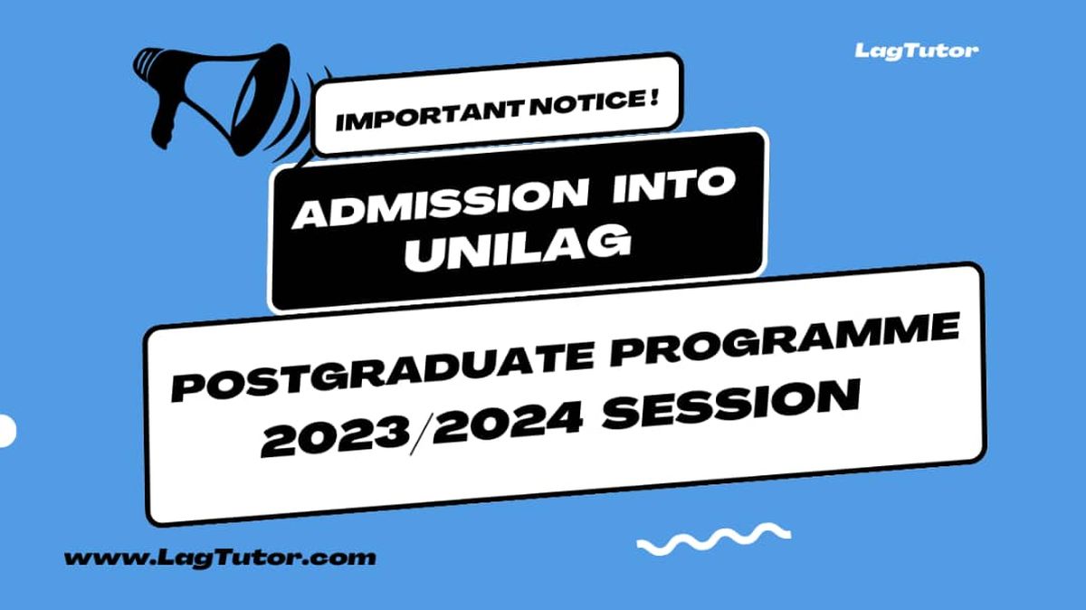 Admissions into Unilag Postgraduate Programmes 2023-2024 Session